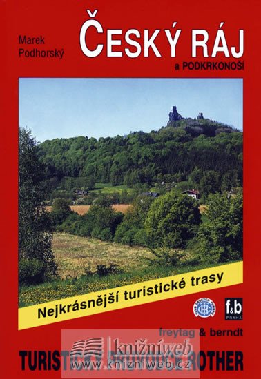 ČESKÝ RÁJ A PODKRKONOŠÍ TURISTICKÝ PRŮVODCE ROTHER (4.VYD.)