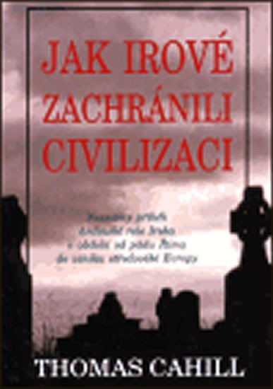 JAK IROVÉ ZACHRÁNILI CIVILIZACI