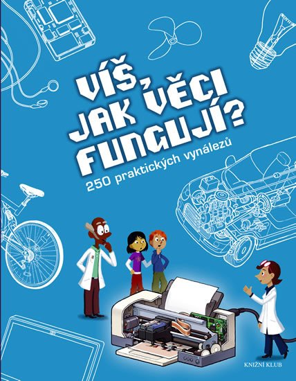 VÍŠ, JAK VĚCI FUNGUJÍ? - 250 PRAKT.VYN.