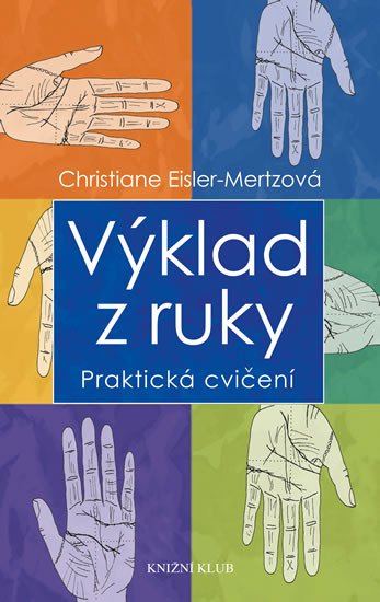 VÝKLAD Z RUKY - PRAKTICKÁ CVIČENÍ