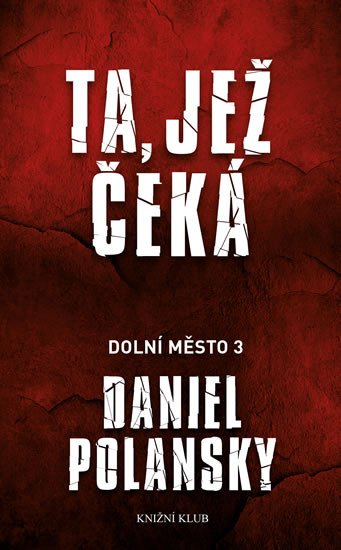 DOLNÍ MĚSTO 3 - TA,JEŽ ČEKÁ