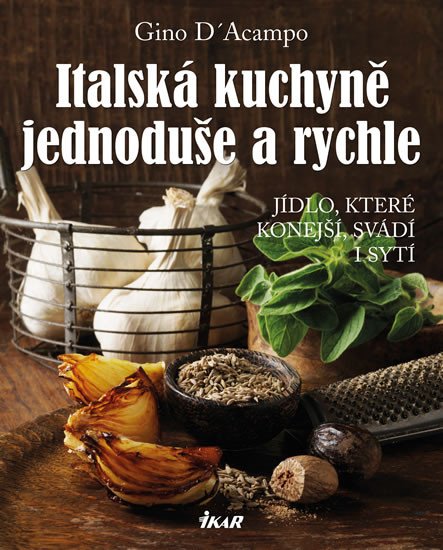 ITALSKÁ KUCHYNĚ JEDNODUŠE A RYCHLE