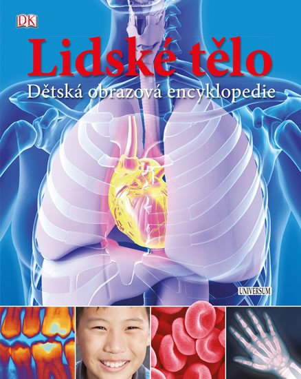 LIDSKÉ TĚLO DĚTSKÁ OBRAZOVÁ ENCYKLOPEDIE