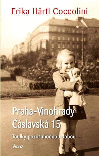 PRAHA-VINOHRADY, ČÁSLAVSKÁ 15 (TOULKY POZORUHODNOU DOBOU)