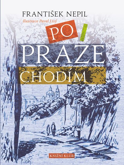 PO PRAZE CHODÍM