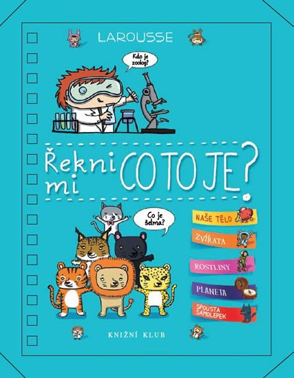 ŘEKNI MI, CO TO JE? (LAROUSSE)