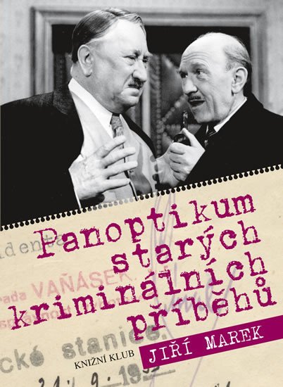 PANOPTIKUM STARÝCH KRIMINÁLNÍCH PŘÍBĚHŮ