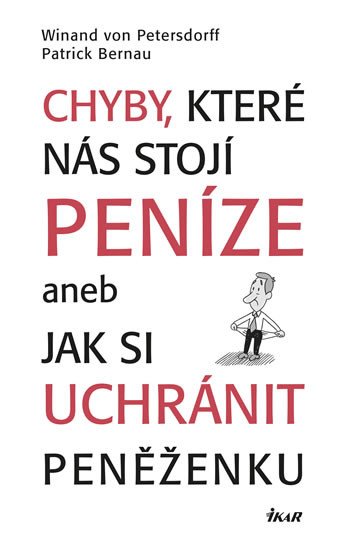 CHYBY, KTERÉ NÁS STOJÍ PENÍZE ANEB JAK SI UCHRÁNIT PENĚŽENKU