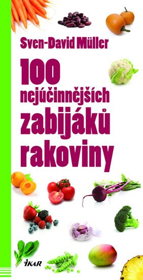 100 NEJÚČINNĚJŠÍCH ZABIJÁKŮ RAKOVINY