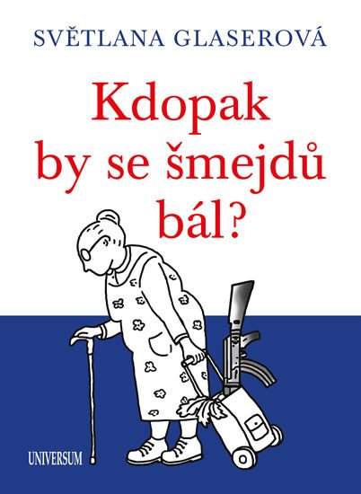 KDOPAK BY SE ŠMEJDŮ BÁL?