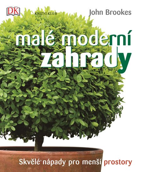 MALÉ MODERNÍ ZAHRADY