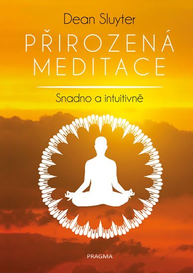 PŘIROZENÁ MEDITACE SNADNO A CITLIVĚ