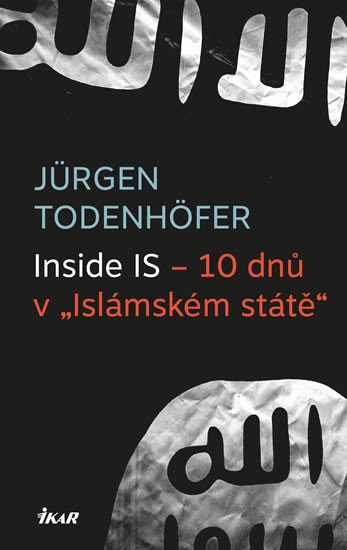 INSIDE IS - 10 DNŮ V ISLÁMSKÉM STÁTĚ