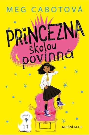 PRINCEZNA ŠKOLOU POVINNÁ (MALÁ PRINCEZNA 1)