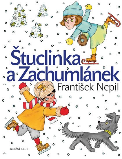 ŠTUCLINKA A ZACHUMLÁNEK