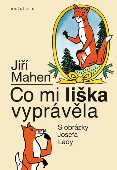 CO MI LIŠKA VYPRÁVĚLA