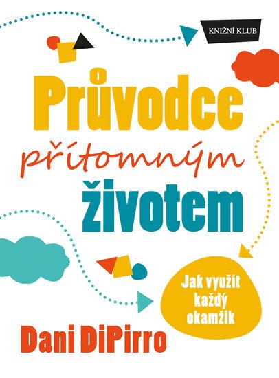 PRŮVODCE PŘÍTOMNÝM ŽIVOTEM