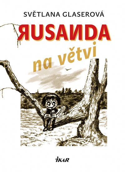 RUSANDA NA VĚTVI