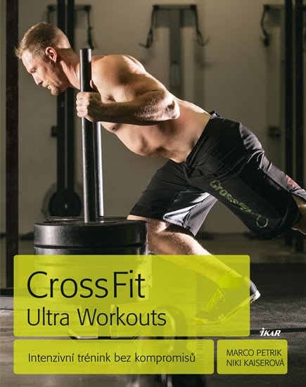 CROSSFIT ULTRA WORKOUTS - INTENZIVNÍ TRÉNINK