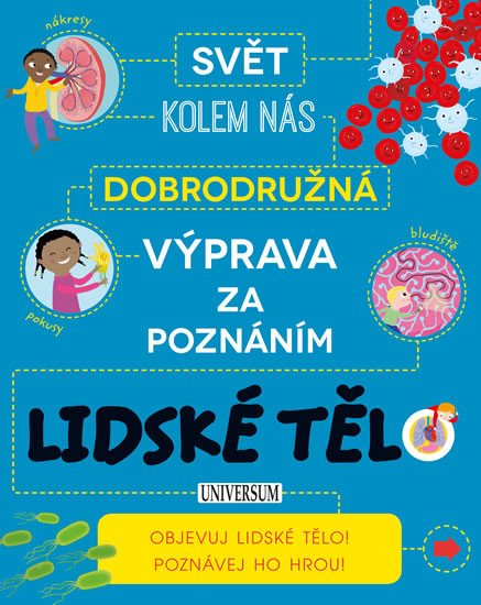 DOBRODRUŽNÁ VÝPRAVA ZA POZNÁNÍM LIDSKÉ TĚLO