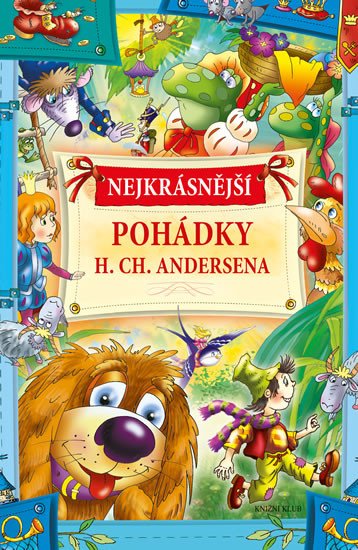 NEJKRÁSNĚJŠÍ POHÁDKY H. CH. ANDERSENA