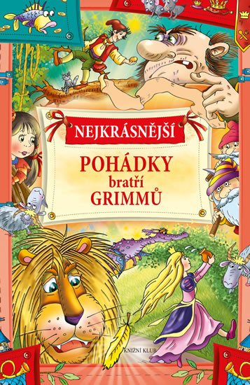 NEJKRÁSNĚJŠÍ POHÁDKY BRATŘÍ GRIMMŮ