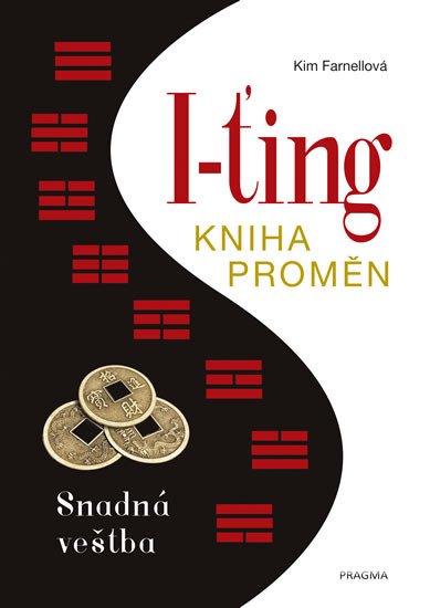 I-ŤING: KNIHA PROMĚN. SNADNÁ VĚŠTBA