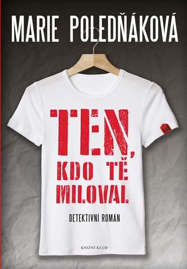 TEN, KDO TĚ MILOVAL