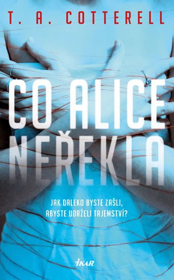 CO ALICE NEŘEKLA