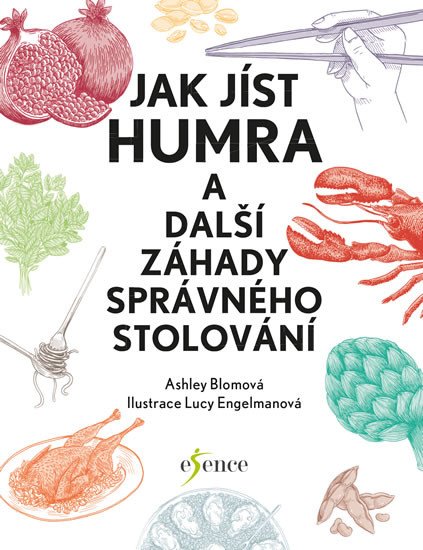 JAK JÍST HUMRA A DALŠÍ ZÁHADY SPRÁVNÉHO STOLOVÁNÍ