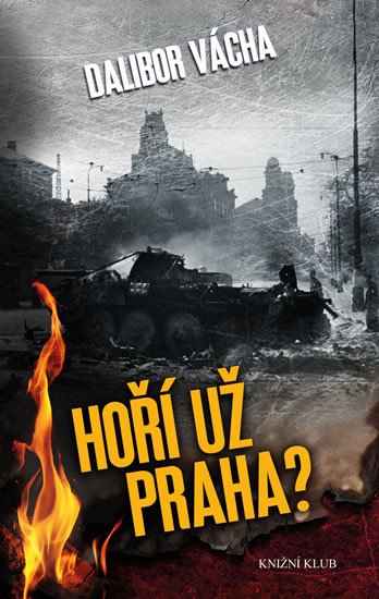 HOŘÍ UŽ PRAHA?