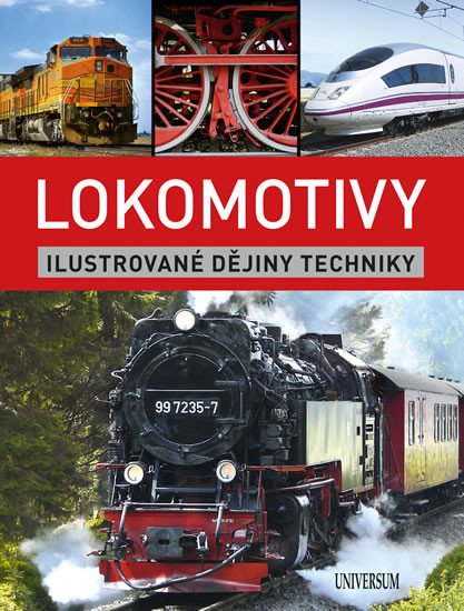 LOKOMOTIVY /ILUSTROVANÉ DĚJINY TECHNIKY/