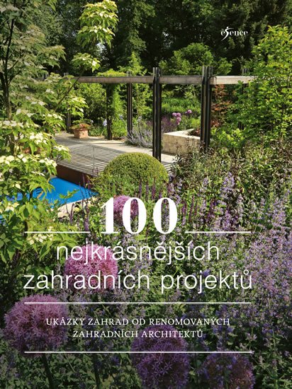 100 NEJKRÁSNĚJŠÍCH ZAHRADNÍCH PROJEKTŮ