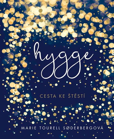 HYGGE - CESTA KE ŠTĚSTÍ