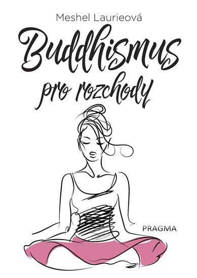 BUDDHISMUS PRO ROZCHODY