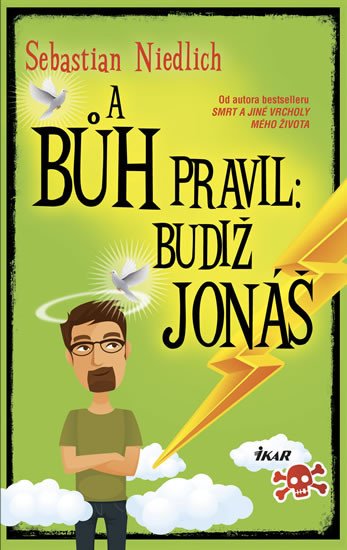 A BŮH PRAVIL:BUDIŽ JONÁŠ