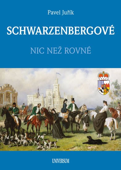 SCHWARZENBERGOVÉ NIC NEŽ ROVNÉ