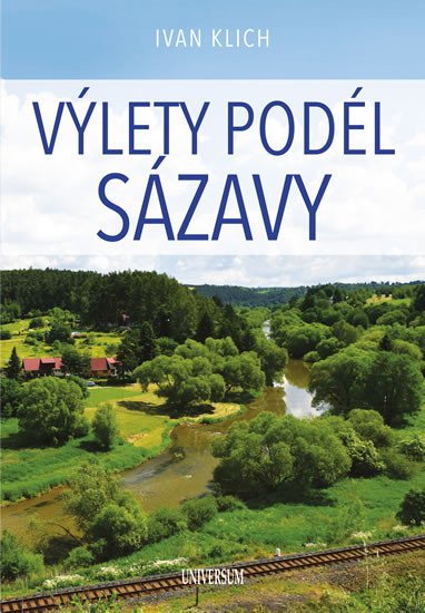 VÝLETY PODÉL SÁZAVY