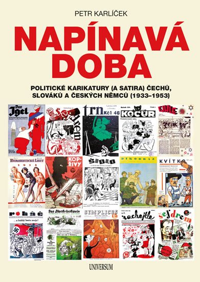 NAPÍNAVÁ DOBA - POLITICKÉ KARIKATURY (A SATIRA) 1933-53