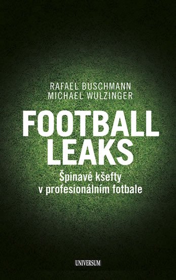 FOOTBALL LEAKS - ŠPINAVÉ KŠEFTY V PROFESIONÁLNÍM FOTBALE