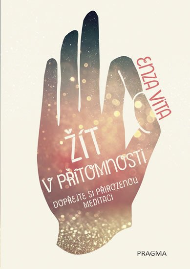 ŽÍT V PŘÍTOMNOSTI