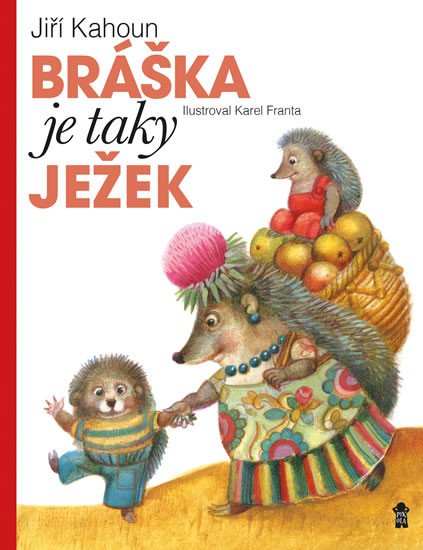 BRÁŠKA JE TAKY JEŽEK