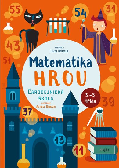 MATEMATIKA HROU 3.- 5. TŘÍDA ČARODĚJNICKÁ ŠKOLA