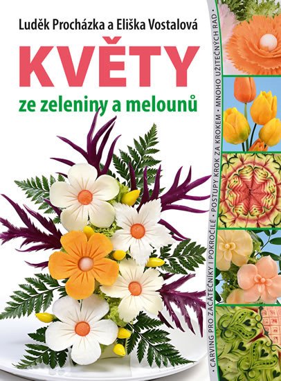 KVĚTY ZE ZELENINY A MELOUNŮ