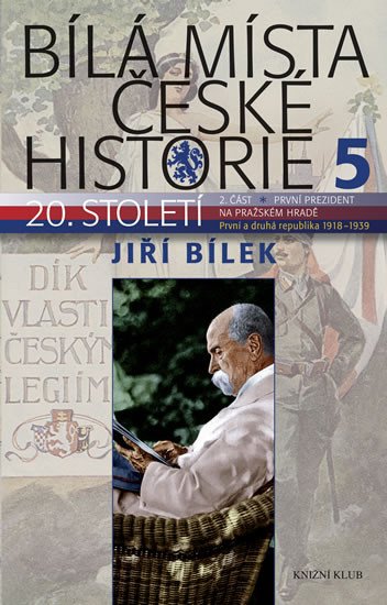 BÍLÁ MÍSTA ČESKÉ HISTORIE 5. PRVNÍ PREZIDENT NA PRAŽSKÉM HRA