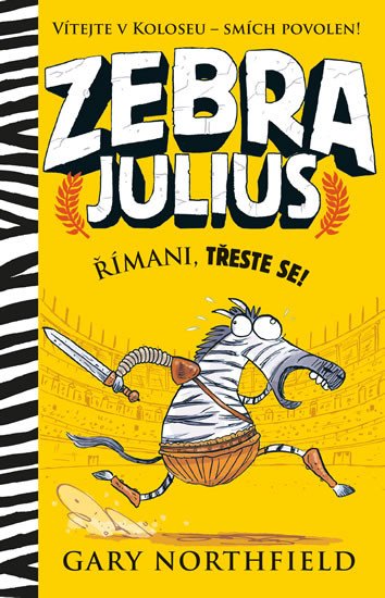 ZEBRA JULIUS - ŘÍMANI, TŘESTE SE!