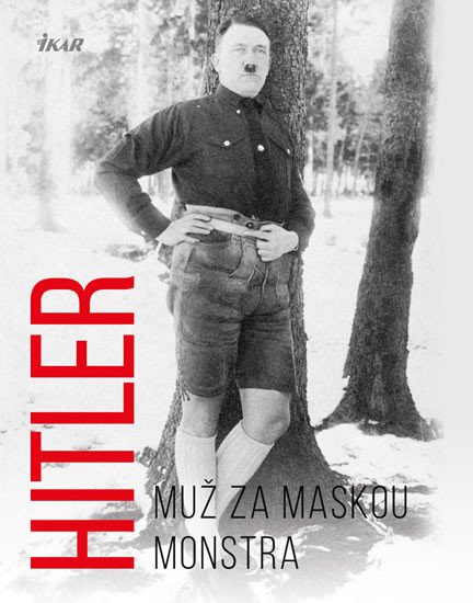 HITLER - MUŽ ZA MASKOU MONSTRA