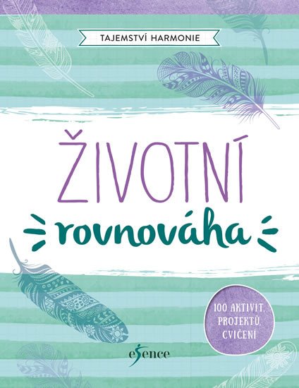 ŽIVOTNÍ ROVNOVÁHA (TAJEMSTVÍ HARMONIE)