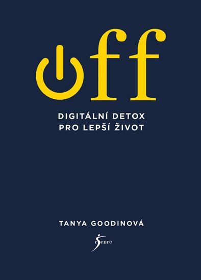 OFF - DIGITÁLNÍ DETOX PRO LEPŠÍ ŽIVOT