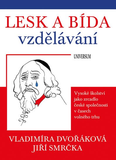 LESK A BÍDA VZDĚLÁVÁNÍ: VYSOKÉ ŠKOLSTVÍ